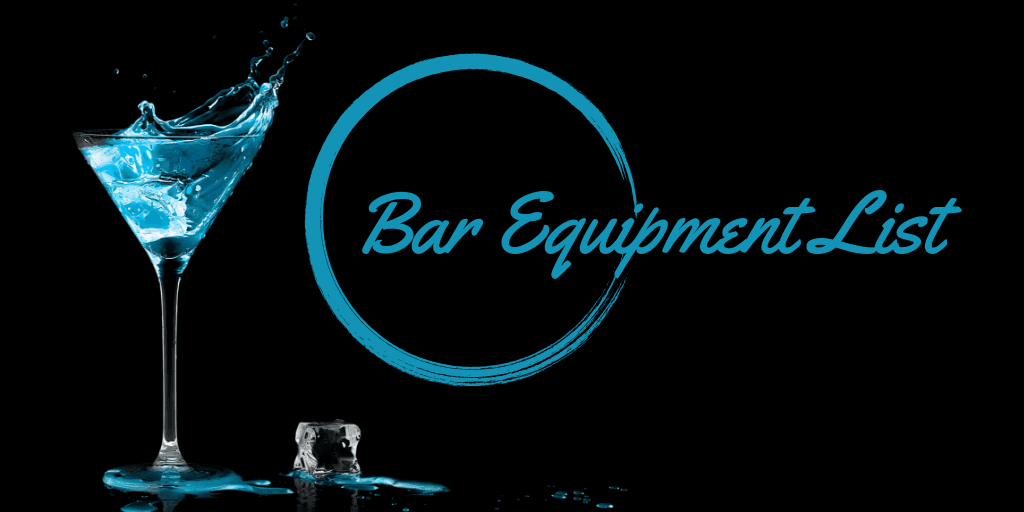 Bar Equipment List Blog